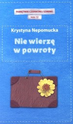 Nie wierzę w powroty. Pamiętniki czerwonej szminki. Tom 12