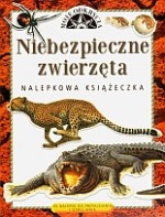 Niebezpieczne zwierzęta. Nalepkowa książeczka