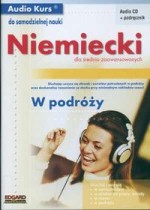 Niemiecki dla średnio zaawansowanych W podróży - Audio CD+podręcznik