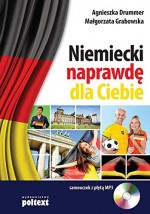 Niemiecki naprawdę dla Ciebie. Samouczek z CD MP3