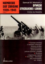 Niemieckie siły zbrojne 1939-1945. Tom 2. Dywizje strzeleckie i lekkie