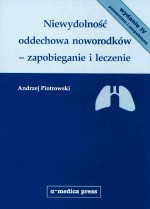 Niewydolność oddechowa noworodków-zapobieganie i leczenia(wyd.4 poszerzone i uzupełnione)