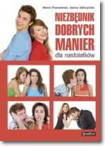 Niezbędnik dobrych manier dla nastolatków