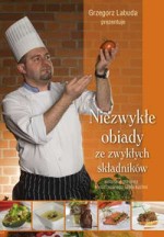 Niezwykłe obiady ze zwykłych składników