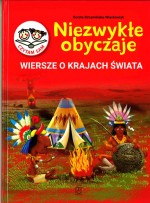 Niezwykłe Obyczaje. Wiersze o krajach świata