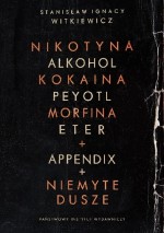 Nikotyna, Alkohol, kokaina, peyotl, morfina, eter + Appendix + Niemyte dusze