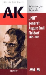 "Nil" generał August Emil Fieldorf 1895-1953