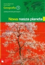 Nowa nasza planeta. Geografia 1. Podręcznik dla gimnazjum (2009)