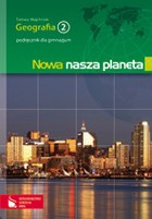 Nowa nasza planeta. Gimnazjum, część 2. Geografia. Podręcznik