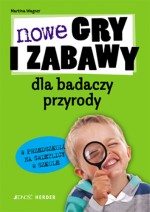 Nowe gry i zabawy dla badacza przyrody