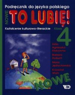 Nowe To lubię. Klasa 4, szkoła podstawowa. Język polski. Podręcznik. Kształcenie kulturowo-literacki