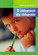 O chłopcach dla chłopców