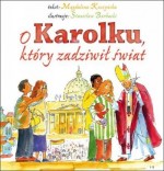 O Karolku, który zadziwił świat