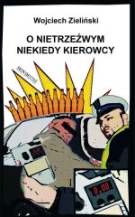 O nietrzeźwym niekiedy kierowcy