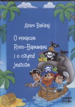 O piracie Rum - Barbari i o czymś jeszcze. Książka audio CD MP3