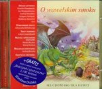 O WAWELSKIM SMOKU - PŁYTA CD       