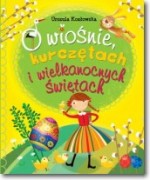 O wiośnie, kurczętach i wielkanocnych świętach