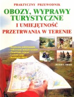 Obozy, wyprawy turystyczne i umiejętność przetrwania w terenie