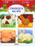 Zwierzęta na wsi. Obrazkowy świat