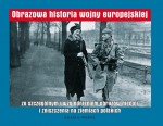 Obrazowa historia wojny europejskiej. Ze szczególnym uwzględnieniem obrazów niedoli i zniszczenia na