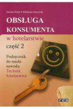 Obsługa konsumenta w hotelarstwie. Podręcznik do nauki zawodu technik hotelarstwa. Część II