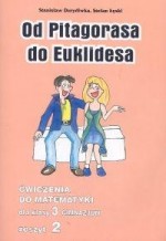 Od Pitagorasa do Euklidesa. Klasa 3, gimnazjum. Ćwiczenia, część 2