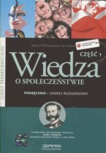 Odkrywamy na nowo. Klasa 1-3, liceum / technikum, część 1. WOS. Podręcznik. Zakres rozszerzony