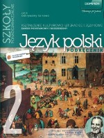 Odkrywamy na nowo. Klasa 1, szkoła ponadgimnazjalna, część 2. Język polski. Podręcznik