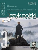 Odkrywamy na nowo. Szkoła ponadgim. Część 3. Język polski. Podręcznik. Zakres podstawowy i rozszerz.