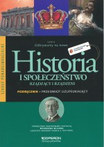 Odkrywamy na nowo. Szkoła ponadgimnazjalna. Historia i społeczeństwo. Podręcznik. Przedmiot uzupeł.