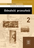 Odnaleźć przeszłość. Liceum, część 2. Historia. Poradnik dla nauczyciela