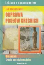 Odprawa Posłów Greckich. Lektura z opracowaniem