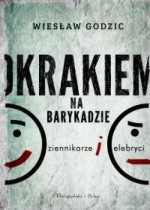 Okrakiem na barykadzie. Dziennikarze i celebryci