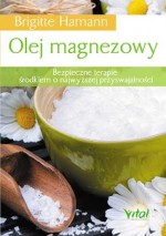 Olej magnezowy: Bezpieczne terapie środkiem o najwyższej przyswajalności