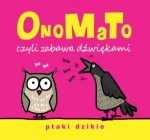 OnoMaTo czyli zabawa dźwiękami Ptaki dzikie