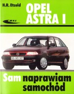 Opel Astra I. Sam naprawiam samochód. Wydanie 9