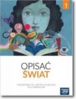 Opisać Świat. Klasa 1,Gimnazjum. Język Polski. Podręcznik