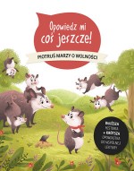 Opowiedz mi coś jeszcze! Piotruś marzy o wolności