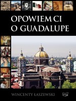 Opowiem Ci o Guadalupe