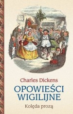 Opowieści wigilijne. Kolęda prozą