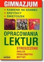 Opracowanie lektur. Gimnazjum Kamienie na szaniec,Krzyżacy, Świętoszek