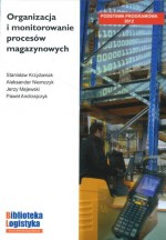 Organizacja i monitorowanie procesów magazynowych.