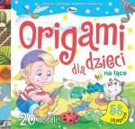 Origami dla dzieci na łące. 20 modeli