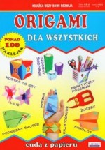 Origami dla wszystkich. Książka + ponad 100 naklejek