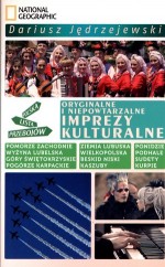 Polska lista przebojów. Oryginalne i niepowtarzalne imprezy kulturalne