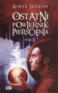 Ostatni powiernik pierścienia. Tom 2