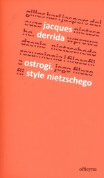 Ostrogi. Style Nietzschego