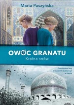 Owoc granatu. Tom 2. Kraina snów