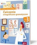 Owocna edukacja. Edukacja wczesnoszkolna.Klasa 3. Ćwiczenia ortograficzno-gramatyczne