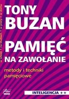 Pamięć na zawołanie. Metody i techniki pamięciowe